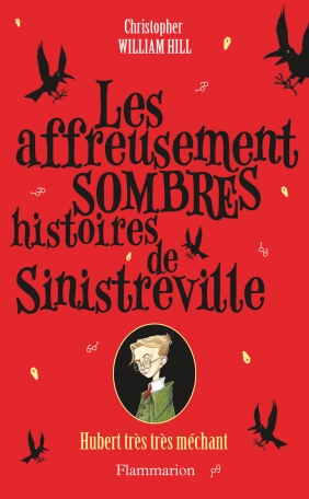 Les affreusement sombres histoires de Sinistreville