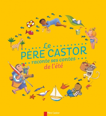 Le Père Castor raconte ses contes de l'été
