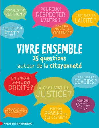 Vivre ensemble: 25 questions autour de la citoyenneté