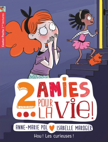 Deux amies pour la vie ! Tome 4 - Hou! Les curieuses! 2