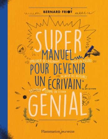 Super manuel pour devenir un écrivain génial