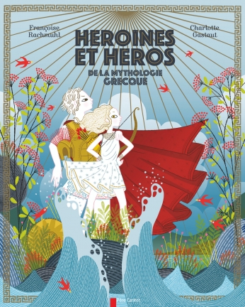 Héroïnes & héros de la mythologie grecque