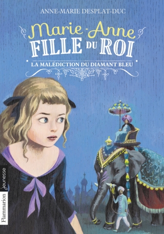 Marie-Anne, fille du roi Tome 5 - La malédiction du diamant bleu 2