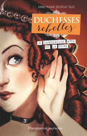 Duchesses rebelles Tome 2 - La dangereuse amie de la reine 2