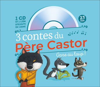 3 contes du Père Castor - Gare au loup !