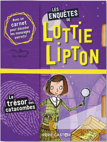 Les enquêtes de Lottie Lipton Tome 4 - Le trésor des catacombes 2