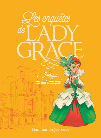 Les enquêtes de Lady Grace Tome 3 - Intrigue au bal masqué 2