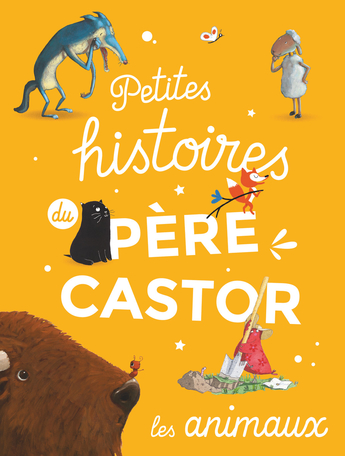 Petites histoires du Père Castor d'animaux