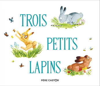 Trois petits lapins