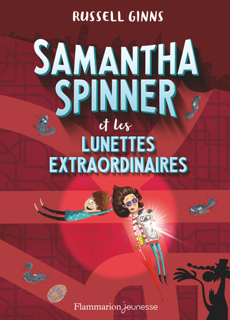 Samantha Spinner et les lunettes extraordinaires