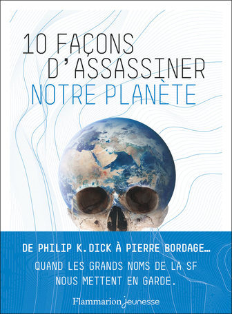 10 façons d'assassiner notre planète