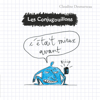 Les Conjugouillons Tome 7 - C'était mieux avant 2