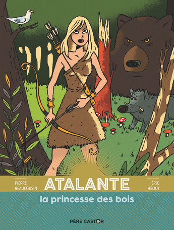 Atalante la princesse des bois