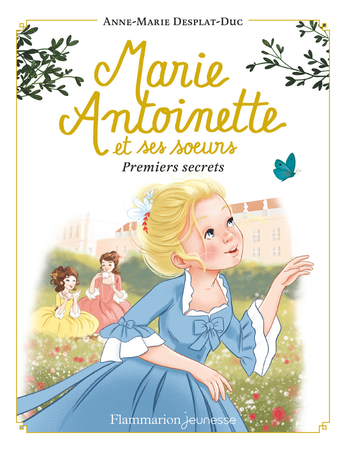 Marie-Antoinette et ses soeurs Tome 1 - Premiers secrets 2