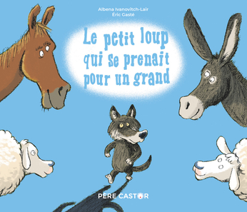 Le Petit Loup qui se prenait pour un grand