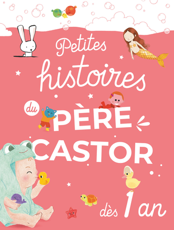 Petites histoires du Père Castor dès 1 an