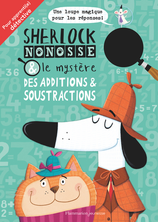 Sherlock Nonosse et le mystère des additions & soustractions