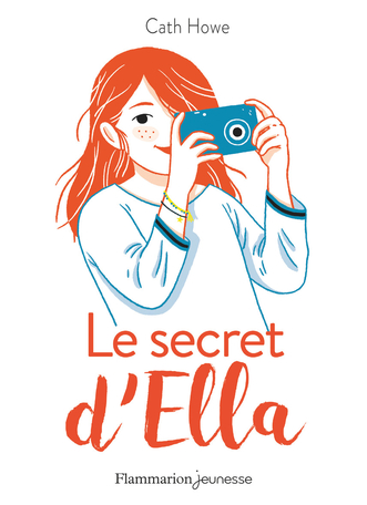 Le secret d'Ella de Cath Howe - Editions Flammarion Jeunesse