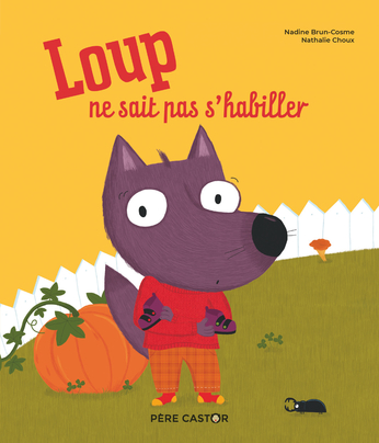 Loup ne sait pas s’habiller