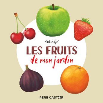 Les fruits de mon jardin